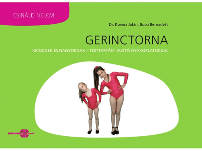 Gerinctorna - Kicsiknek, nagyoknak, testtartást javító gyakorlatokkal