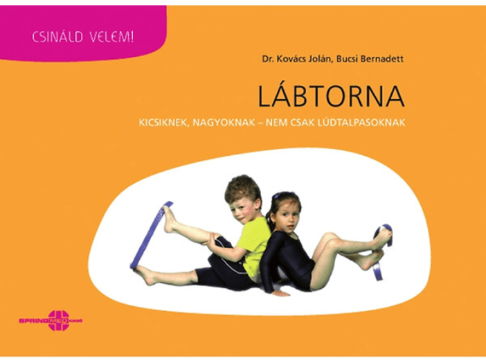 Lábtorna - Kicsiknek, nagyoknak, nem csak lúdtalpasoknak