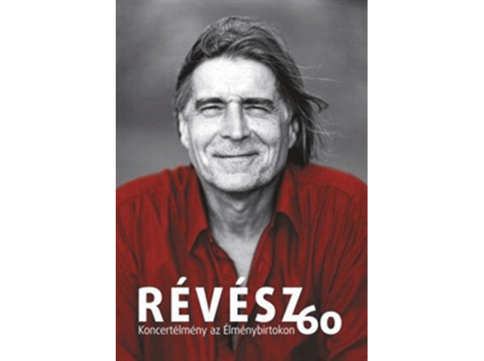 Révész 60 - Koncertélmény az Élménybirtokon DVD