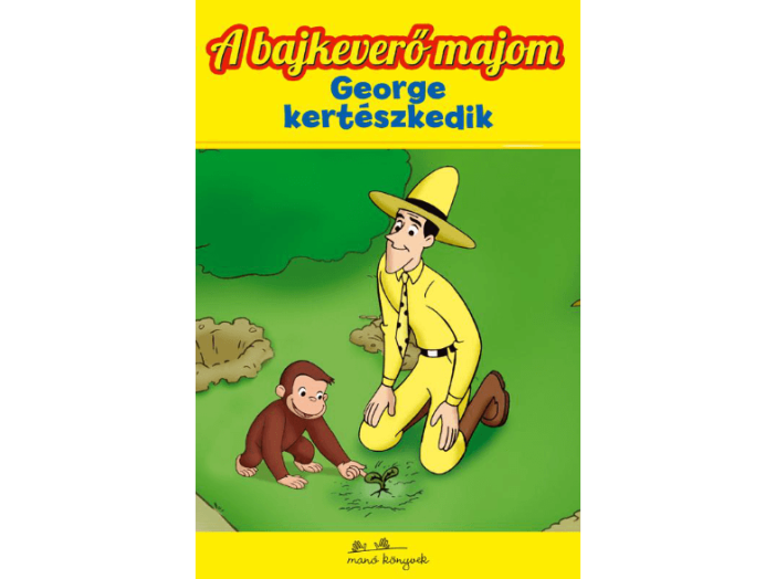George kertészkedik - A bajkeverő majom 6.