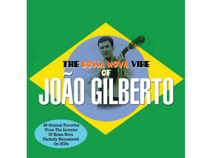 The Bossa Nova Vibe Of Joo Gilberto CD