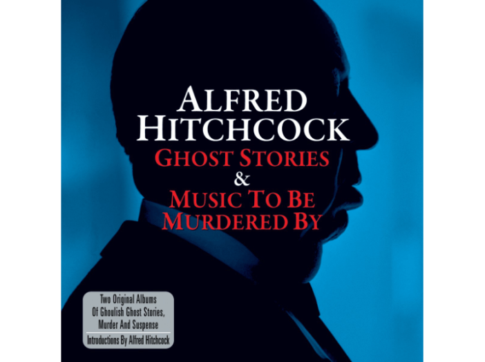 Alfred Hitchcock: Ghost Stories & Music To Be Murdered By (Alfred Hitchcock: Szellemjárás és ...) CD