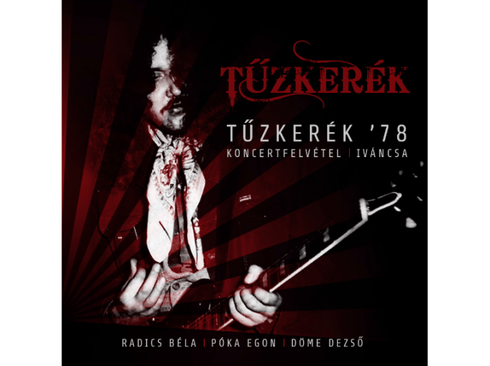 Tűzkerék '78 - Koncert 1978.06.25. Iváncsa CD