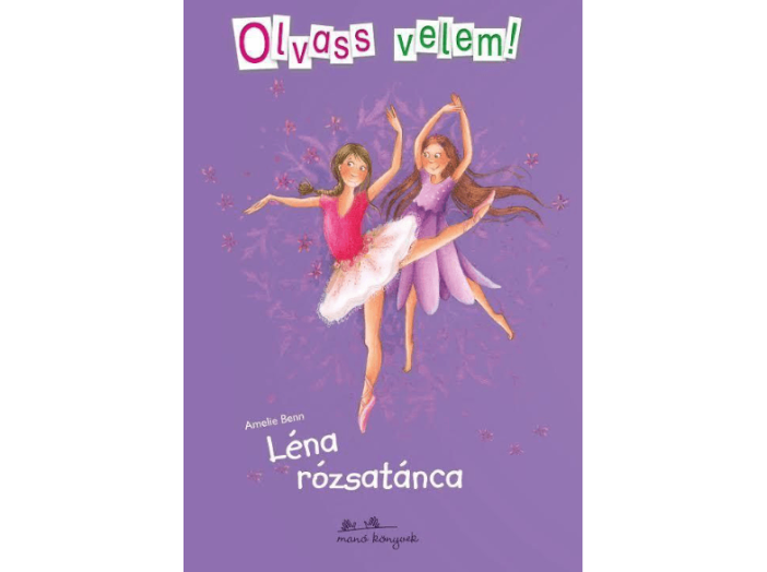 Léna rózsatánca - Olvass velem! Léna 2.