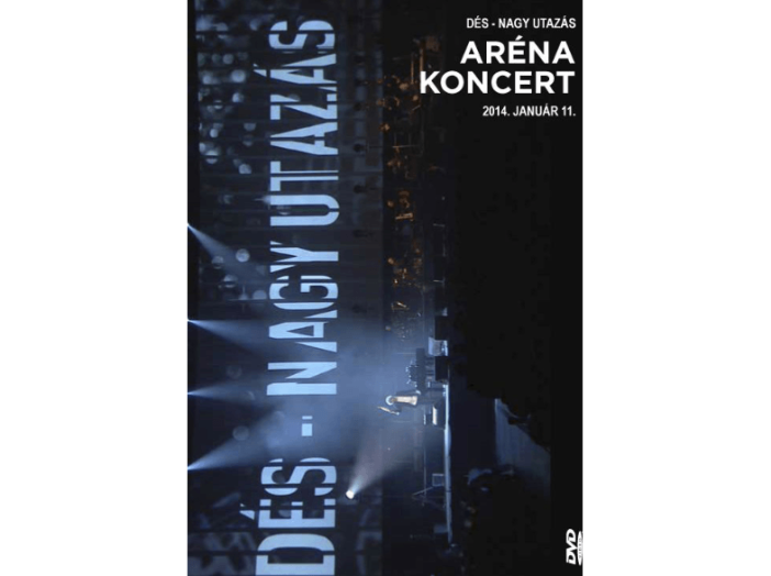 Nagy utazás - Aréna Koncert DVD