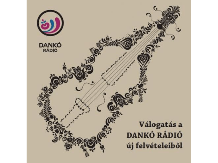 Válogatás a Dankó Rádió új felvételeiből CD