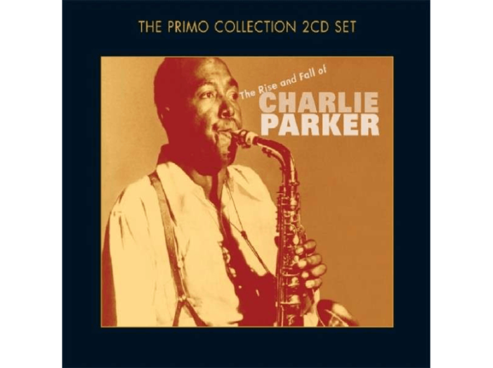 The Rise and Fall of Charlie Parker CD