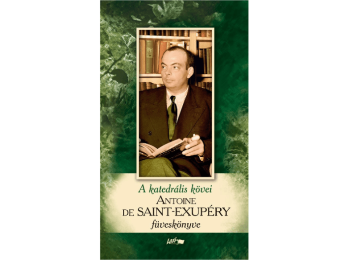 A katedrális kövei  Saint-Exupéry füveskönyve