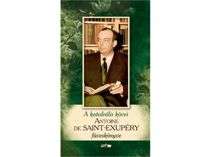 A katedrális kövei Saint-Exupéry füveskönyve