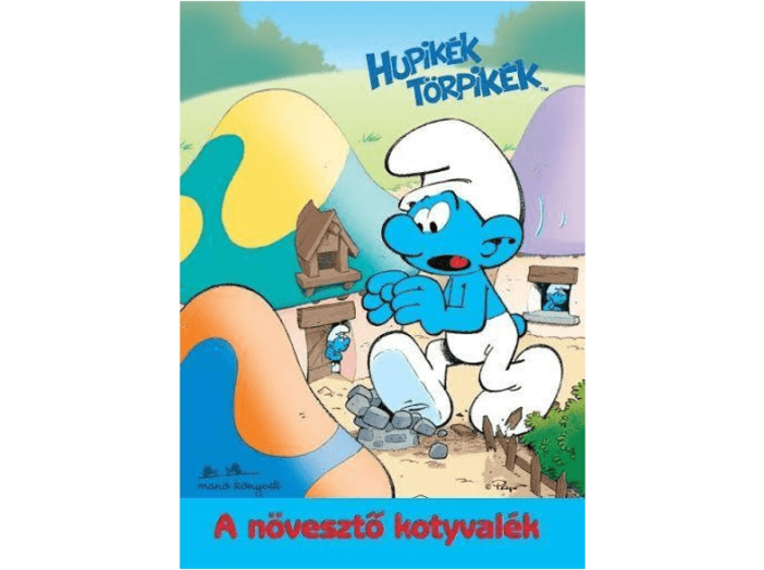 Hupikék Törpikék - A növesztő kotyvalék