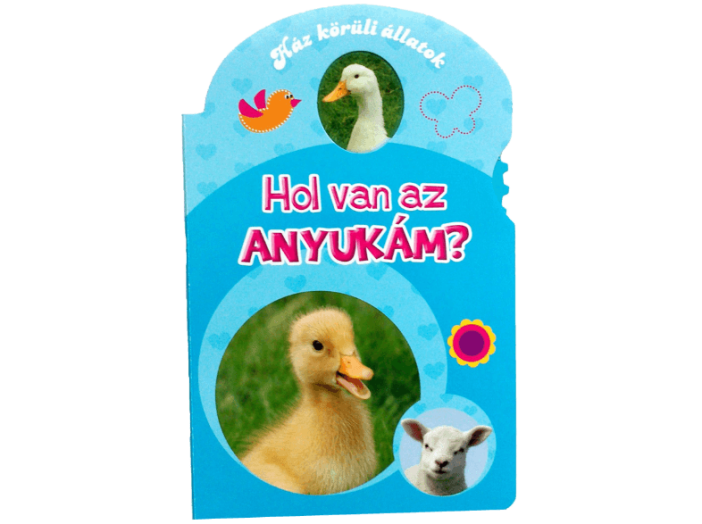 Hol van az anyukám? - Ház körüli állatok