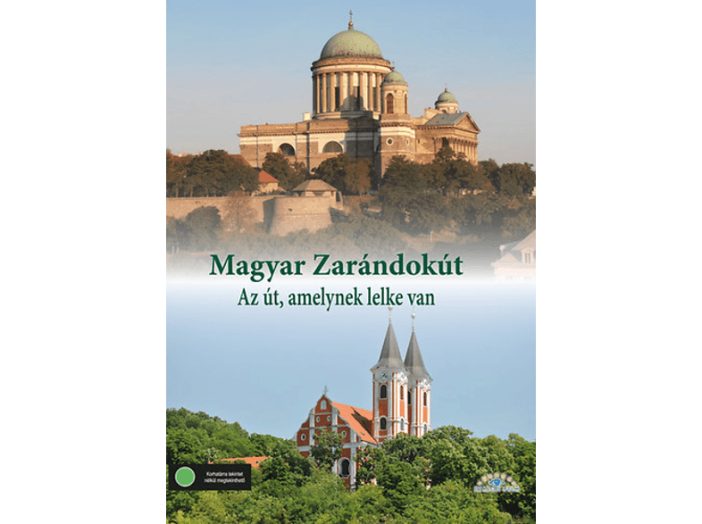 Magyar Zarándokút - Az út, amelynek lelke van DVD