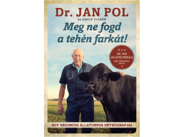 Meg ne fogd a tehén farkát!