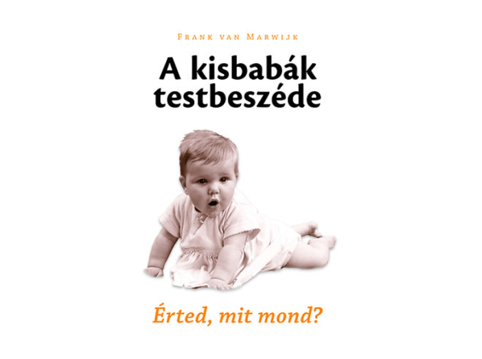 A kisbabák testbeszéde - Érted, mit mond?
