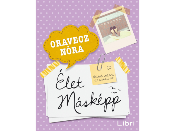 Élet másképp - Váltsd valóra az álmaidat