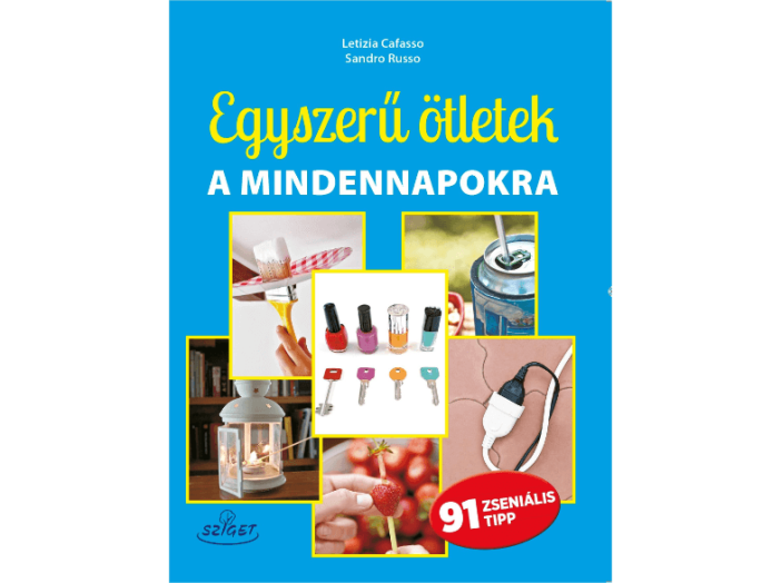 Egyszerű ötletek a hétköznapokra
