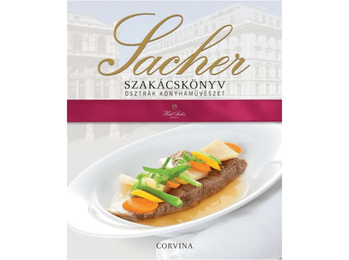 Sacher szakácskönyv. Osztrák konyhaművészet
