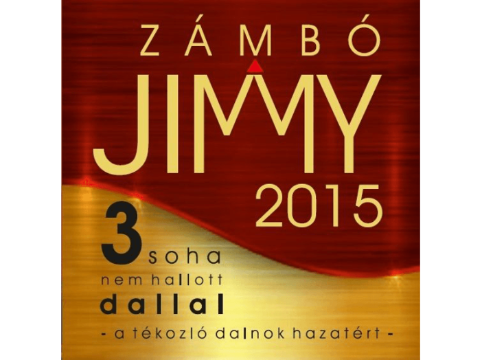 A tékozló dalnok hazatért - Zámbó Jimmy 2015 CD