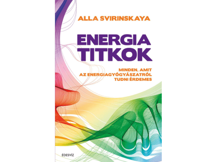 Energiatitkok - Minden, amit az energiagyógyászatról tudni érdemes