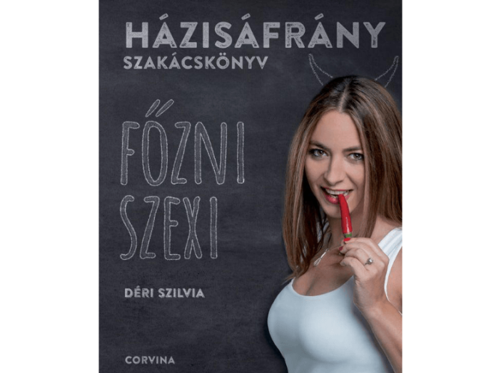 Házisáfrány szakácskönyv - Főzni szexi