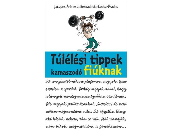 Túlélési tippek kamaszodó fiúknak
