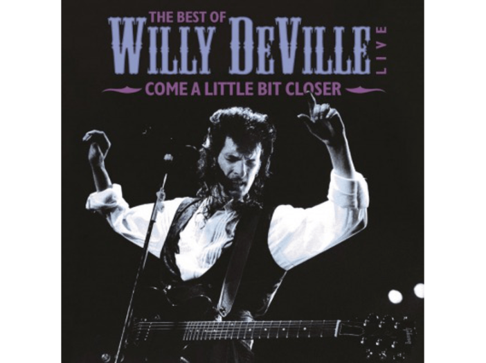 The Best of Willy Deville - Come a Little Bit Closer LP