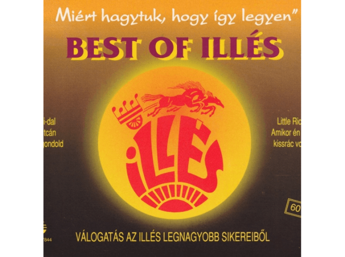 Miért hagytuk, hogy így legyen - Best of Illés CD