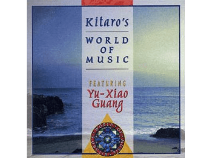 Kitaro's World Of Music Yu-Xiao Guang CD