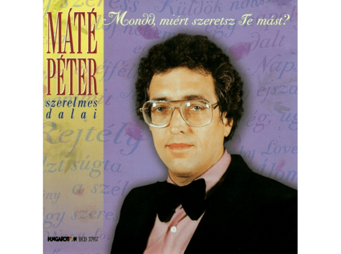 Mondd, miért szeretsz te mást CD