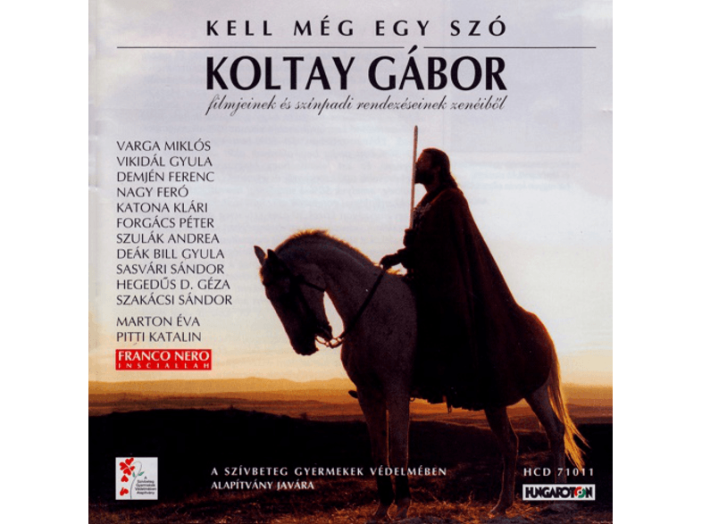 Kell még egy szó - Koltay Gábor filmjeinek és színpadi rendezéseinek zenéiből CD