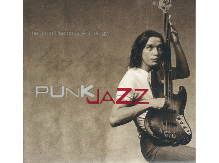 Punk Jazz-The Jaco Pastorius Anthology CD