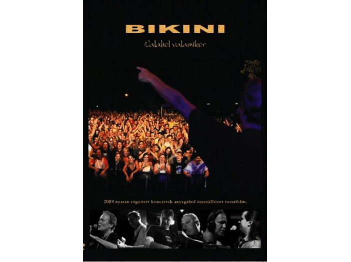 Valahol valamikor - Bikini turné 2004. DVD