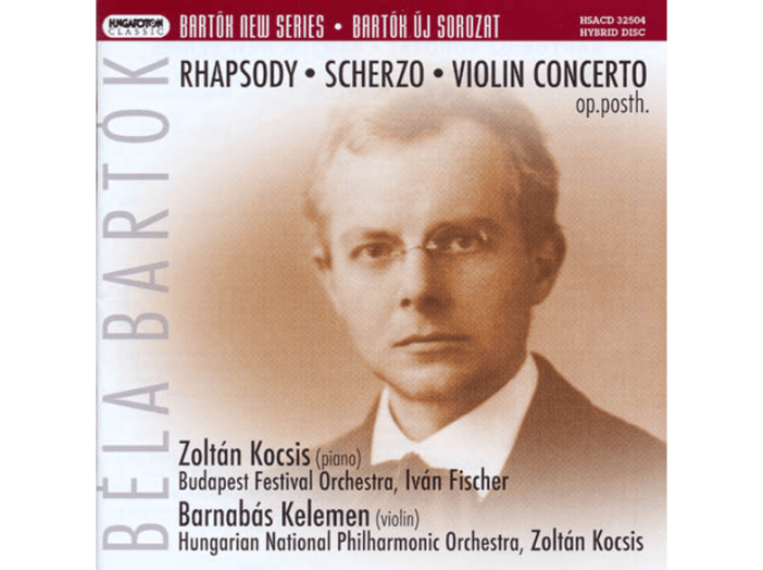 Bartók New Series - Rhapsody, Scherzo & Violin Concerto SACD