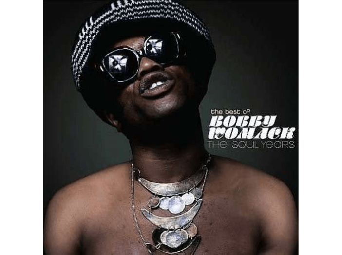 The Best Of Bobby Womack - The Soul Years CD