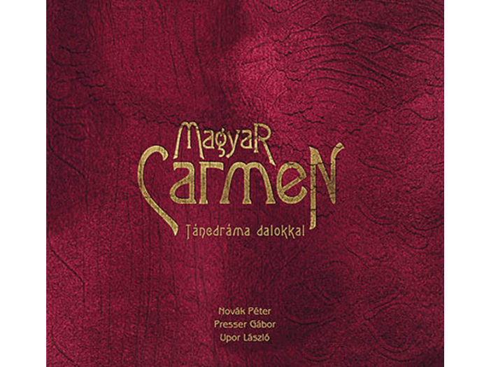 Magyar Carmen - Táncdráma dalokkal CD+DVD