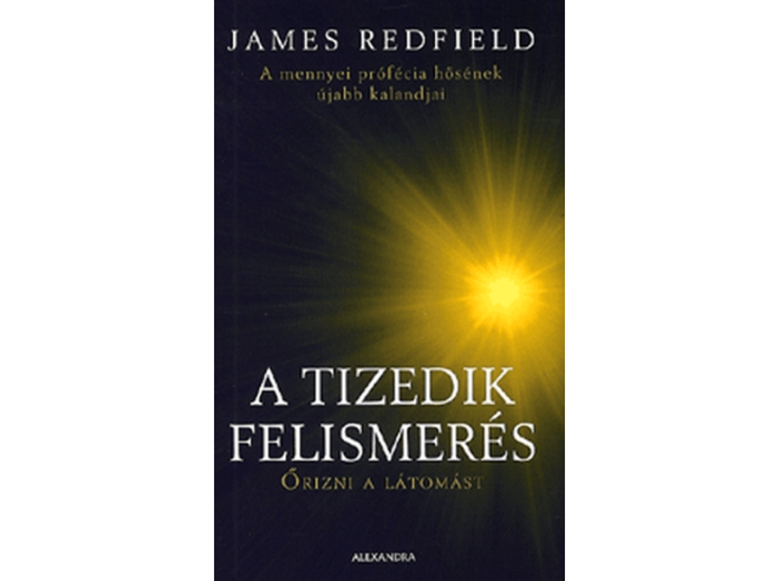A tizedik felismerés - Őrizni a látomást