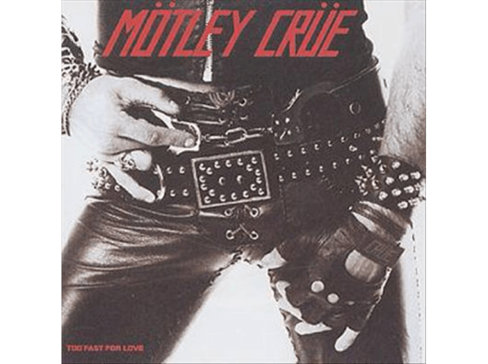 Too Fast for Love CD