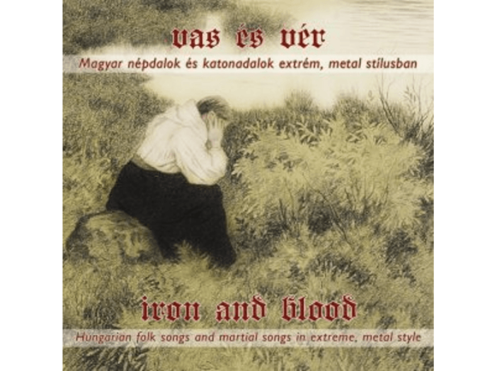 Vas és Vér (Magyar Népdalok és katonadalok) Metal Stílusban CD