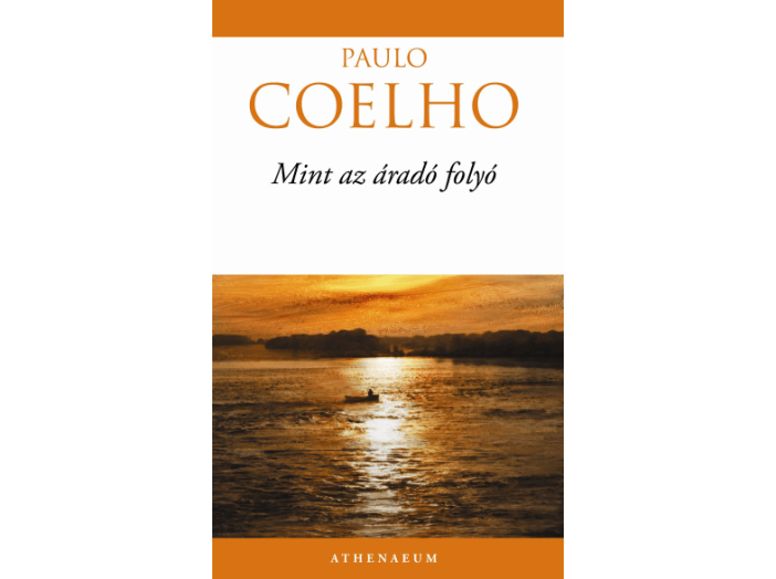 Paulo Coelho: Mint az áradó folyó