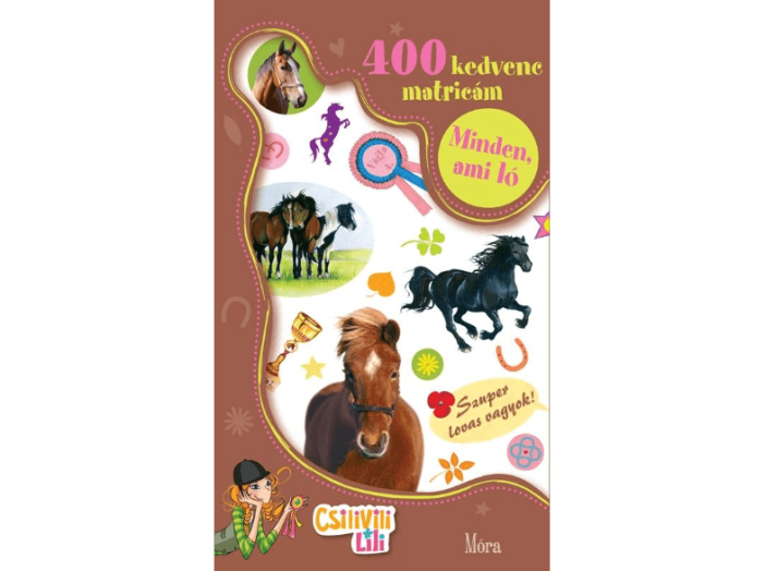 Minden, ami ló - 400 kedvenc matricám