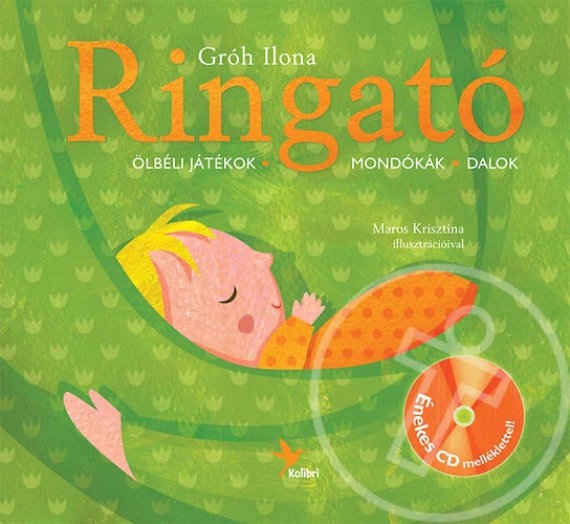 RINGATÓ - ÖLBÉLI JÁTÉKOK, MONDÓKÁK, DALOK - CD-VEL!
