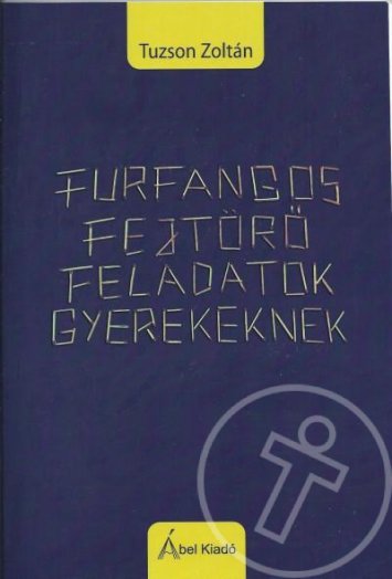Furfangos fejtörő feladatok gyerekeknek