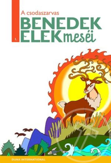 A CSODASZARVAS - BENEDEK ELEK MESÉI 1.