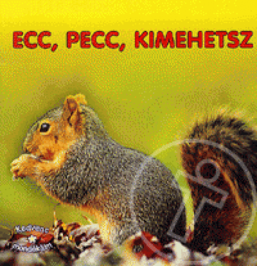 ECC, PECC, KIMEHETSZ - KEDVENC MONDÓKÁIM