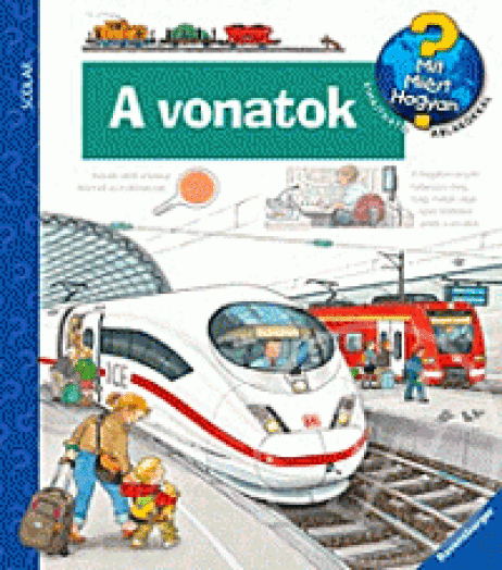 A VONATOK - MIT, MIÉRT, HOGYAN? 2. ÁTDOLG. KIAD.