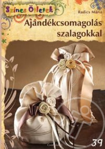 AJÁNDÉKCSOMAGOLÁS SZALAGOKKAL - SZÍNES ÖTLETEK 39.