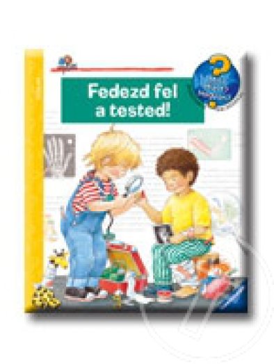 FEDEZD FEL A TESTED! - MIT? MIÉRT? HOGYAN?