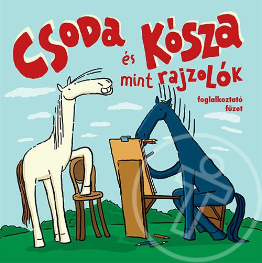 Csoda és Kósza mint rajzolók - foglalkoztató füzet