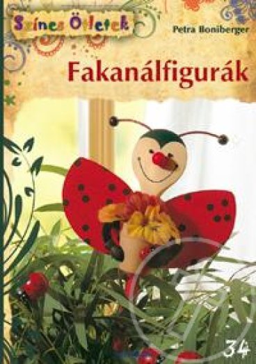 FAKANÁLFIGURÁK - ÚJ SZÍNES ÖTLETEK 34.