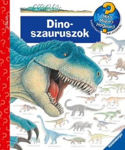 DINOSZAURUSZOK - MIT? MIÉRT? HOGYAN? (ÚJ BORÍTÓ!)